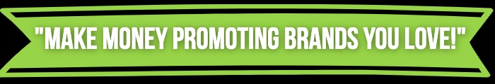 How To Make Money Promoting Brands You Love